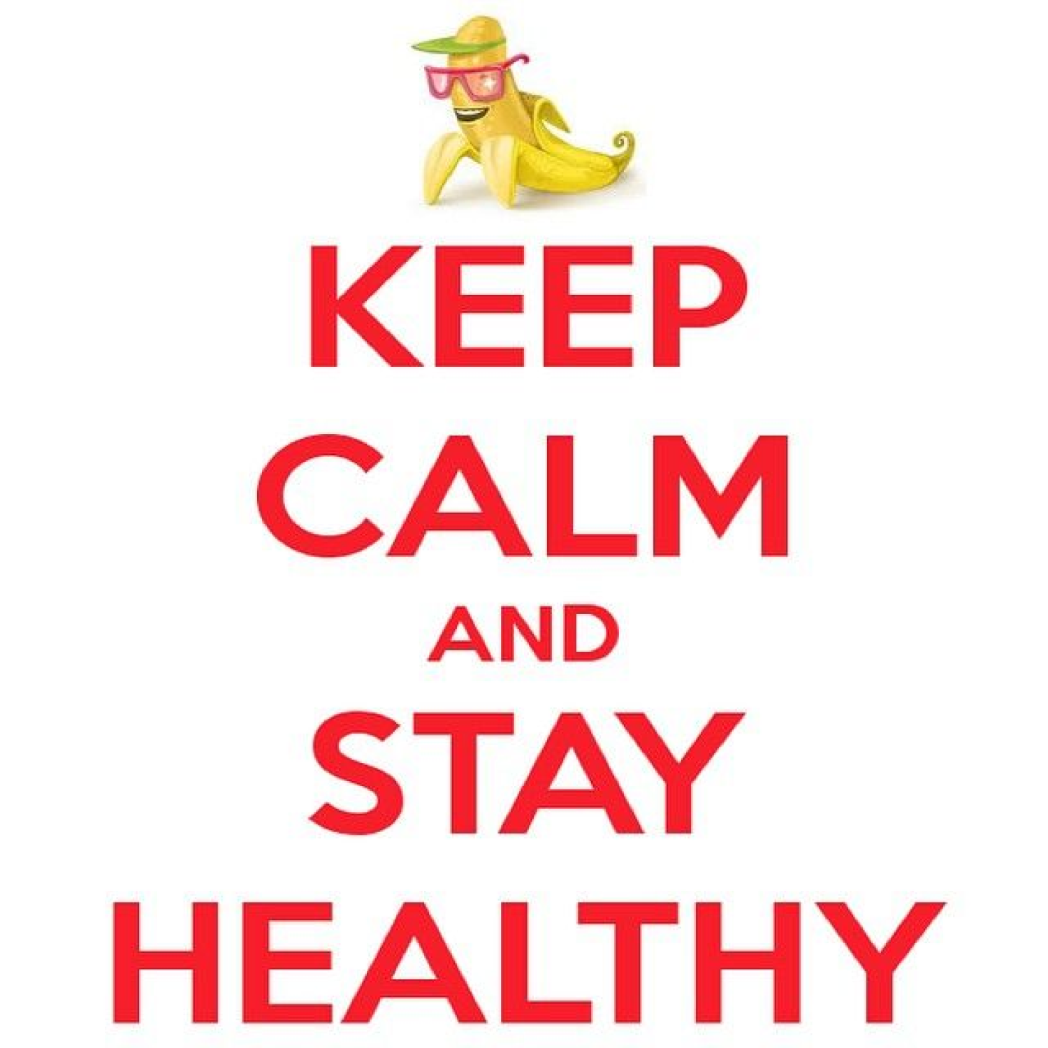 Keep Calm and Stay Healthy