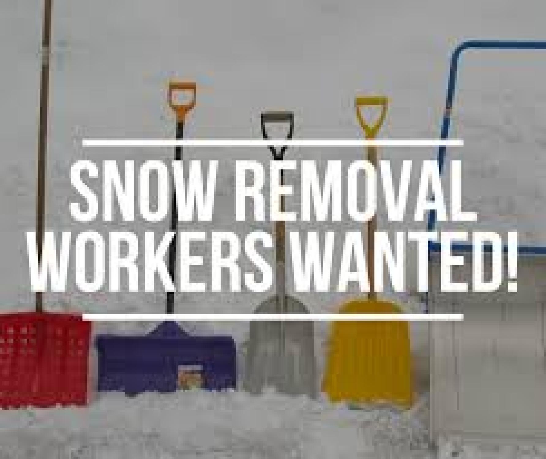 Snow Removal Workers Wanted!