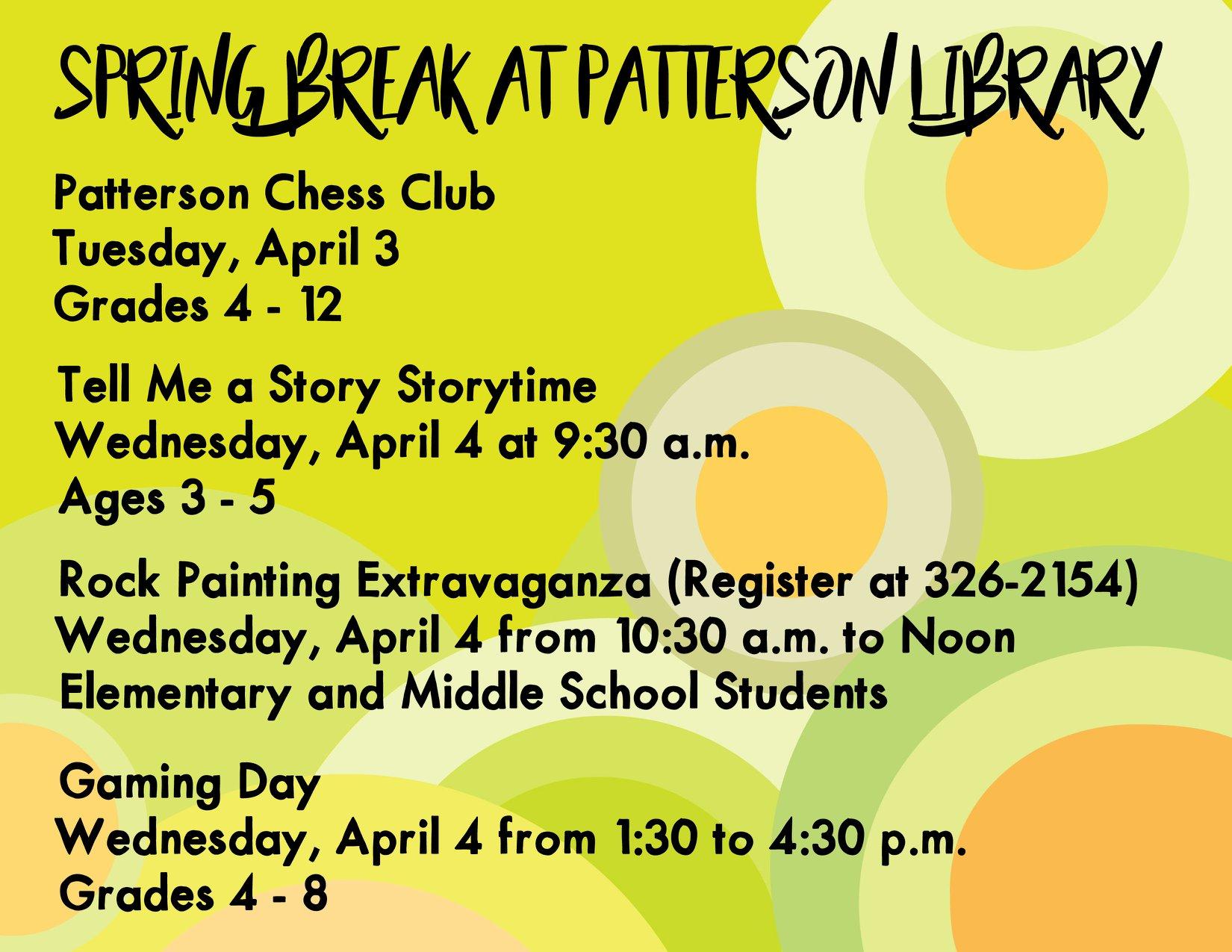 Spring Break at Patterson Library